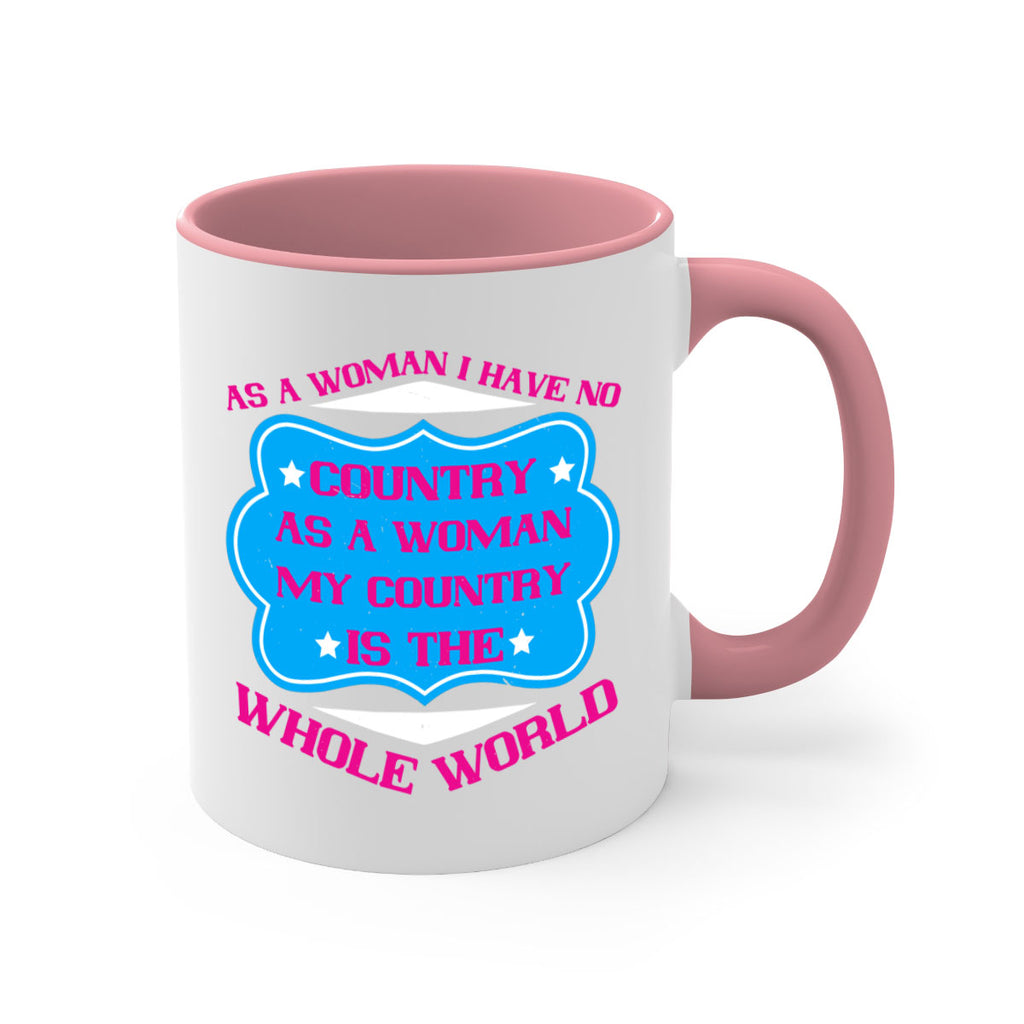 As a woman I have no country As a woman my country is the whole world Style 77#- World Health-Mug / Coffee Cup