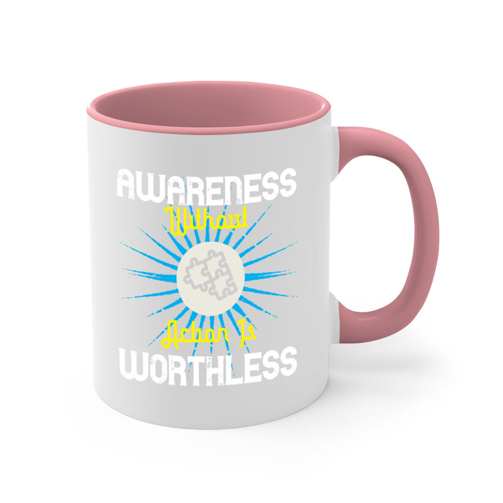 Awareness without action is worthless Style 2#- Self awareness-Mug / Coffee Cup