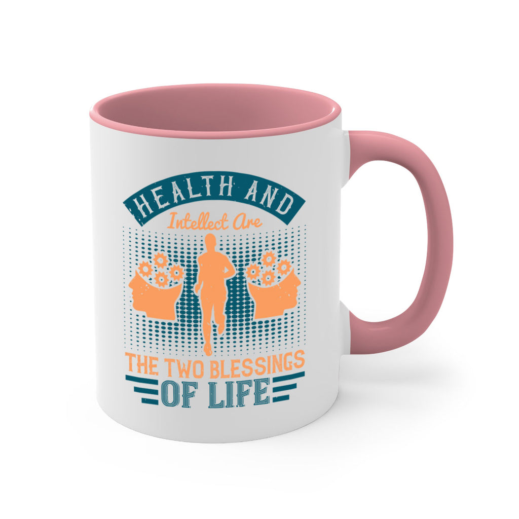 Health and intellect are the two blessings of life Style 36#- diabetes-Mug / Coffee Cup