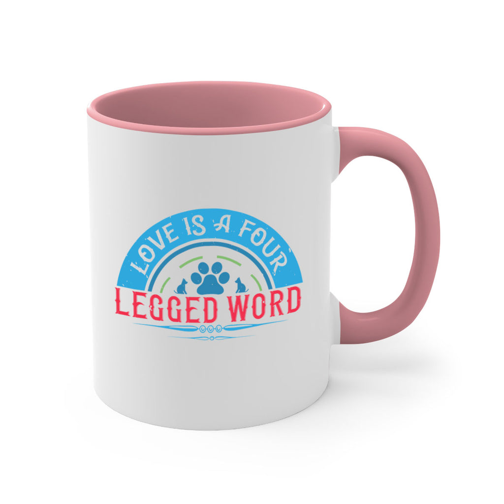 Love Is a Four Legged Word Style 165#- Dog-Mug / Coffee Cup