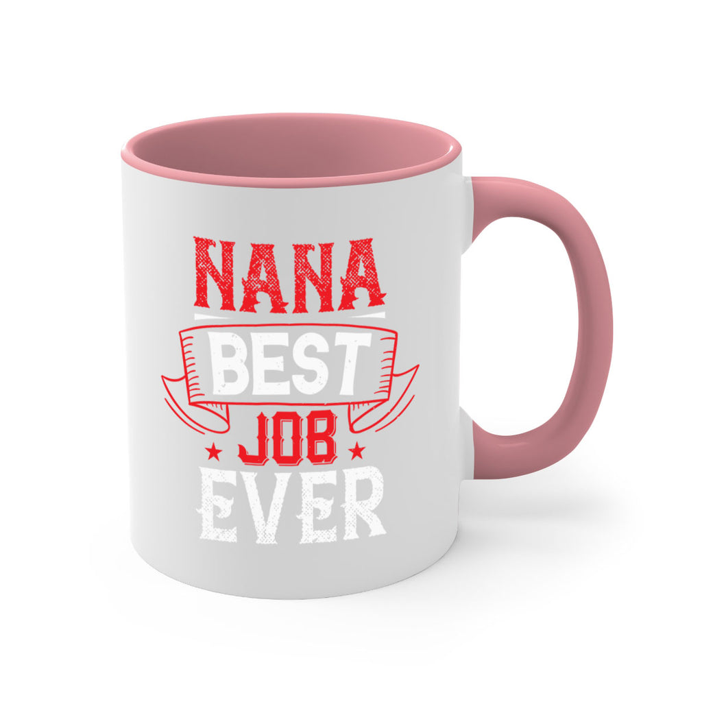 NANA BEST JOB EVER 11#- grandma-Mug / Coffee Cup
