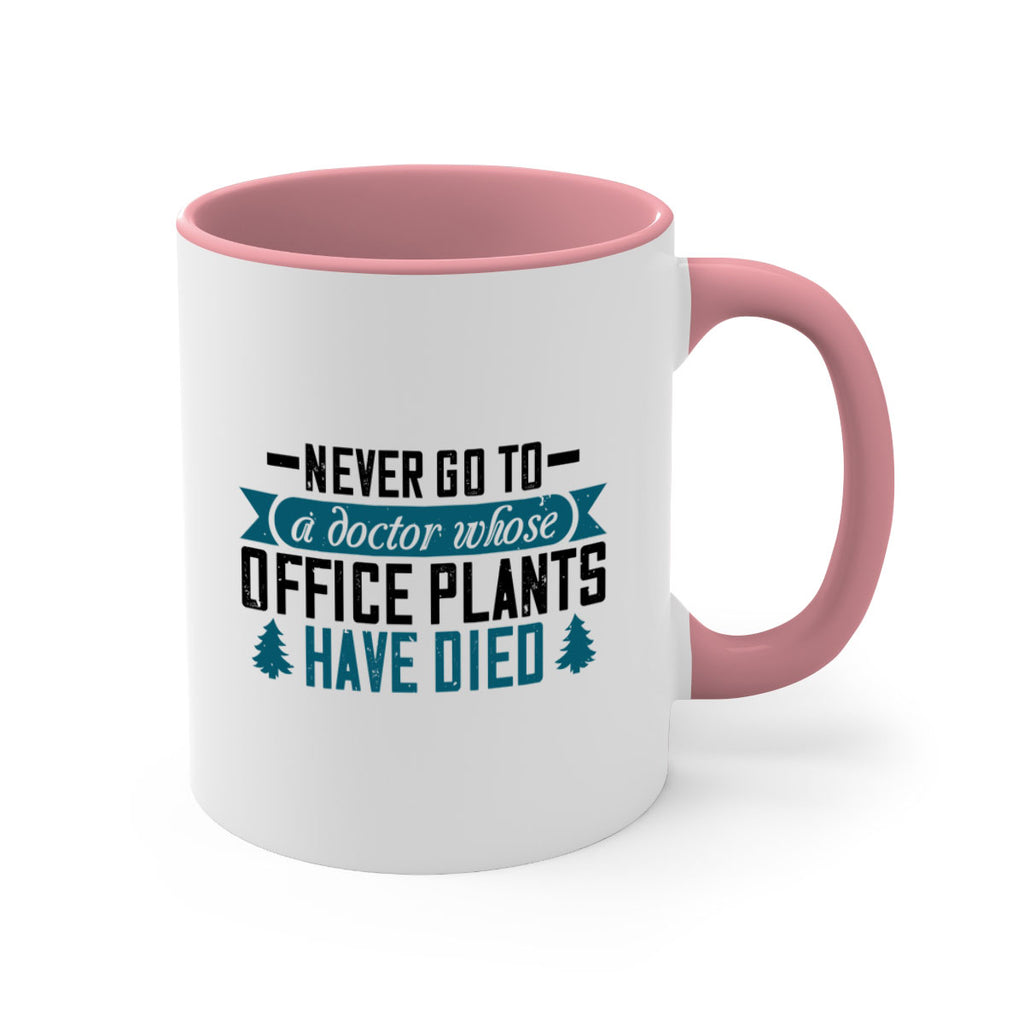 Never go to a doctor whose office plants have died Style 19#- diabetes-Mug / Coffee Cup