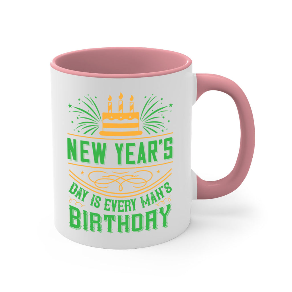 New Years Day is every mans birthday Style 62#- birthday-Mug / Coffee Cup