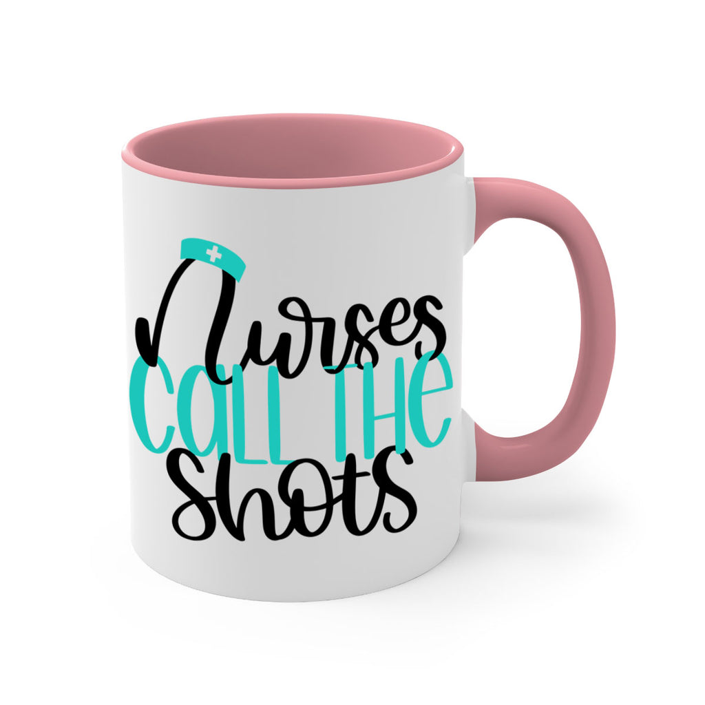 Nurses Call The Shots Style Style 89#- nurse-Mug / Coffee Cup
