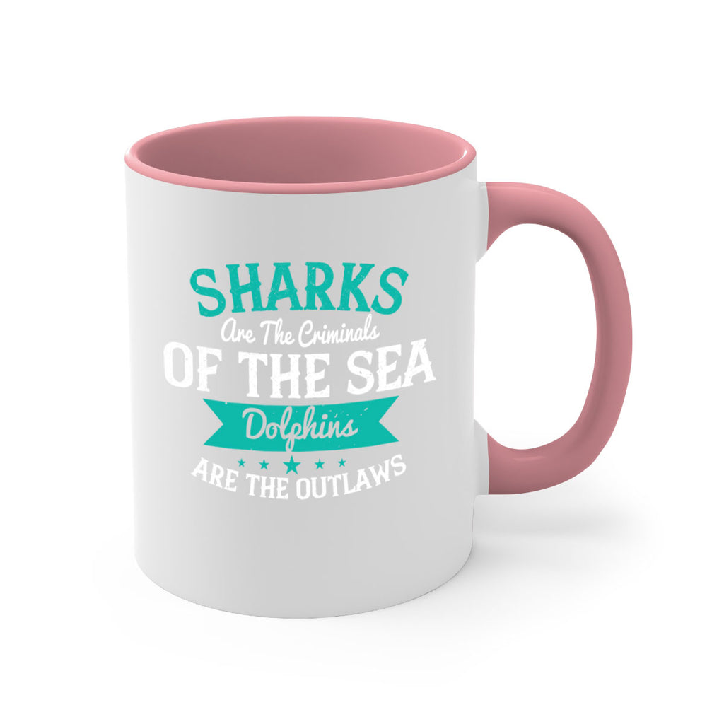 Sharks are the criminals of the sea Dolphins are the outlaws Style 34#- Shark-Fish-Mug / Coffee Cup