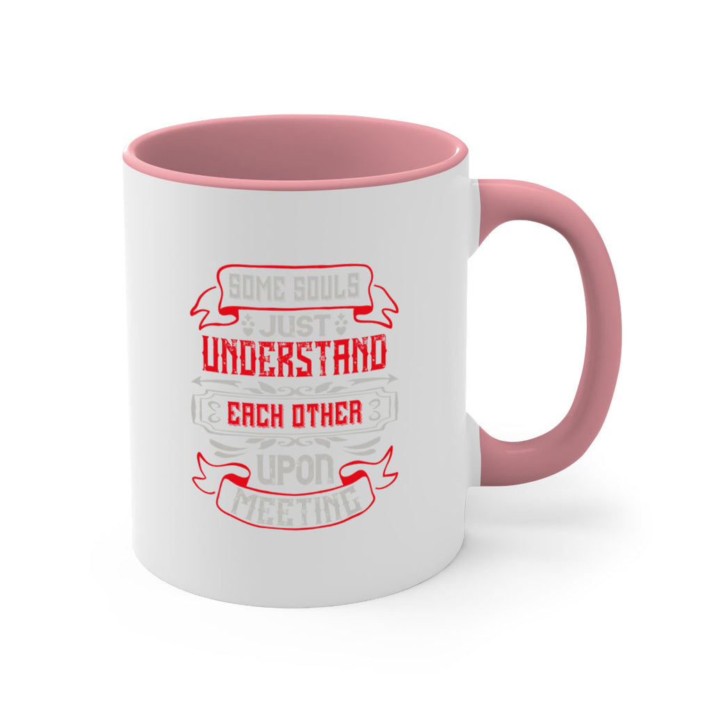 Some souls just understand each other upon meeting Style 45#- best friend-Mug / Coffee Cup