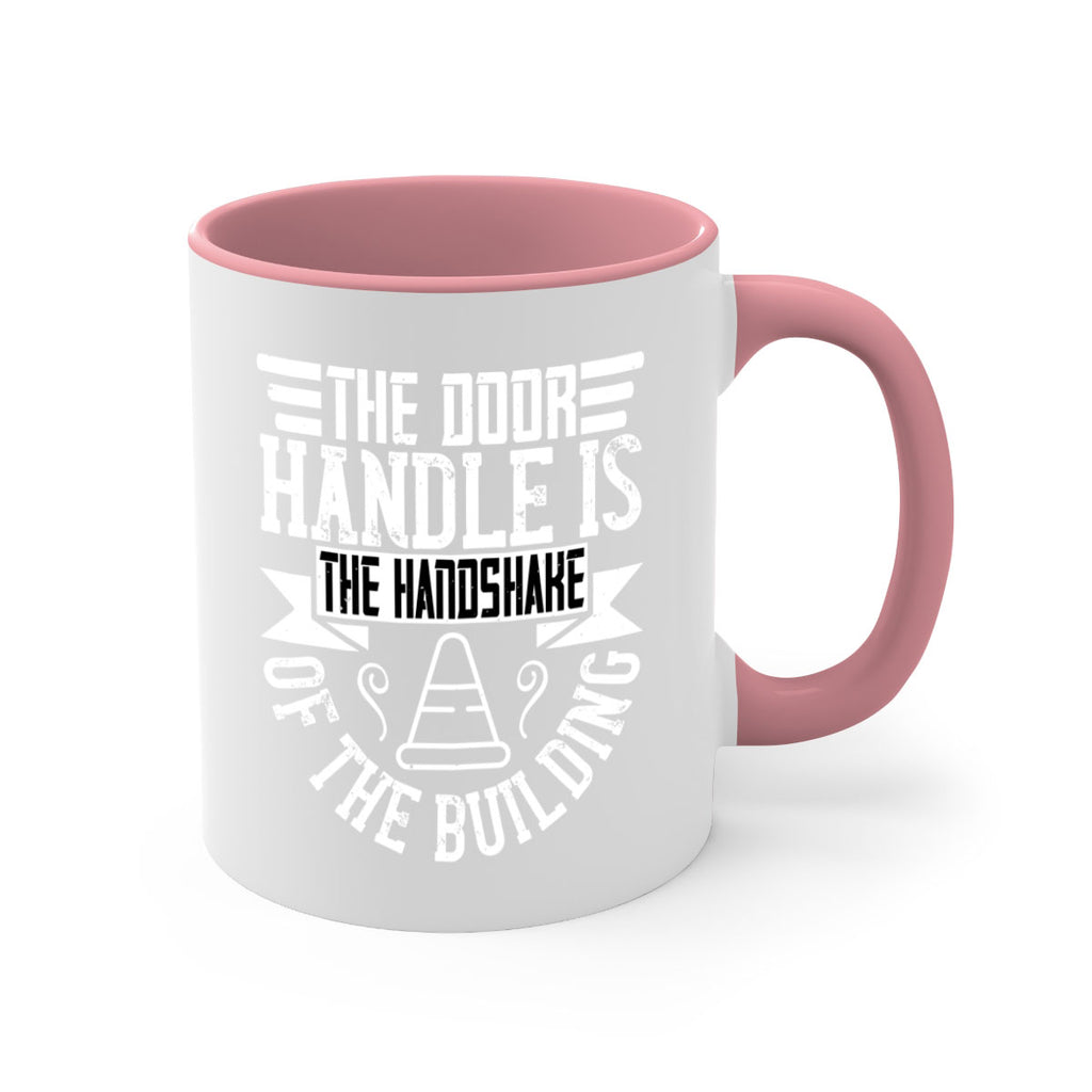 The door handle is the handshake of the building Style 14#- Architect-Mug / Coffee Cup