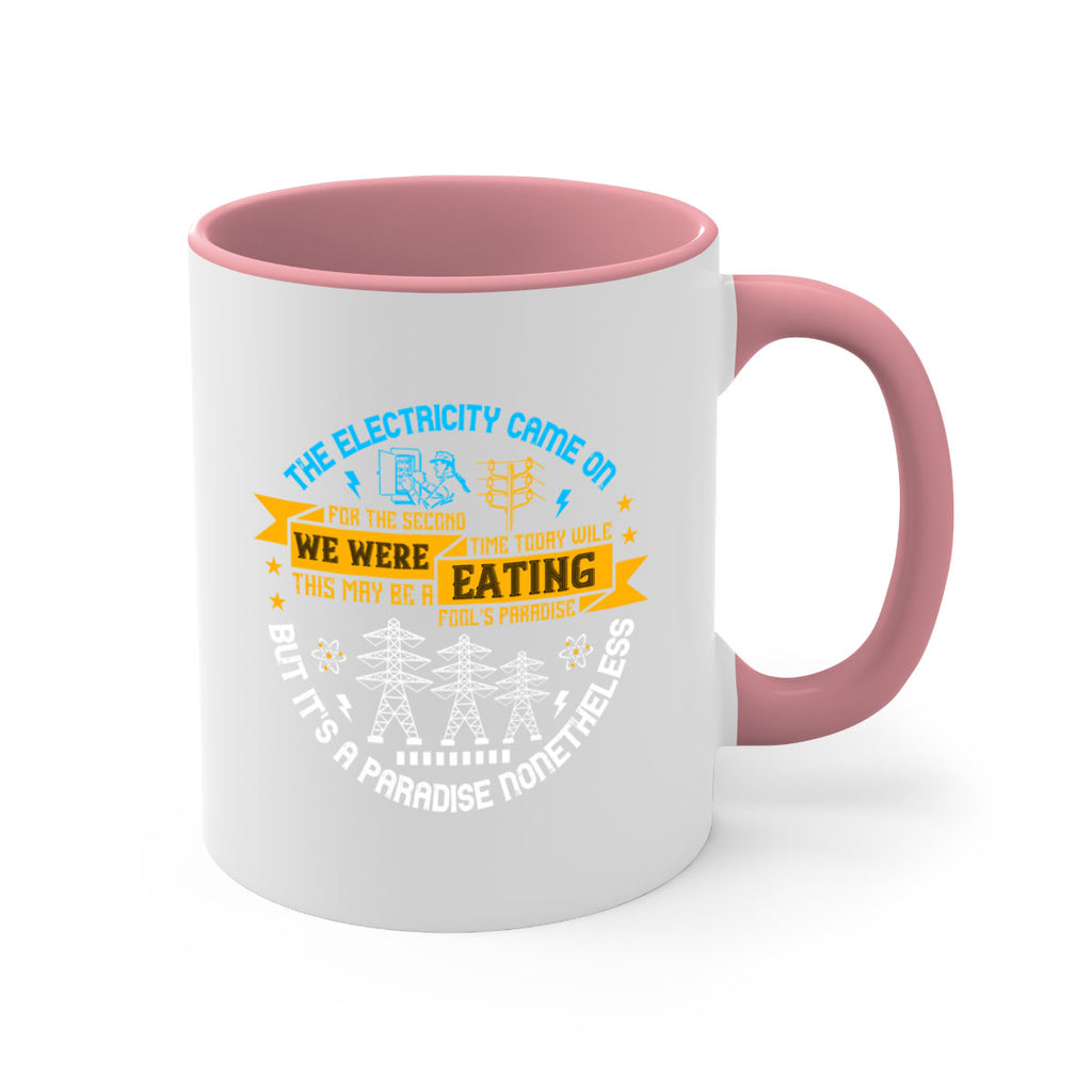 The electricity came on for the second time today wile we were eating Style 11#- electrician-Mug / Coffee Cup