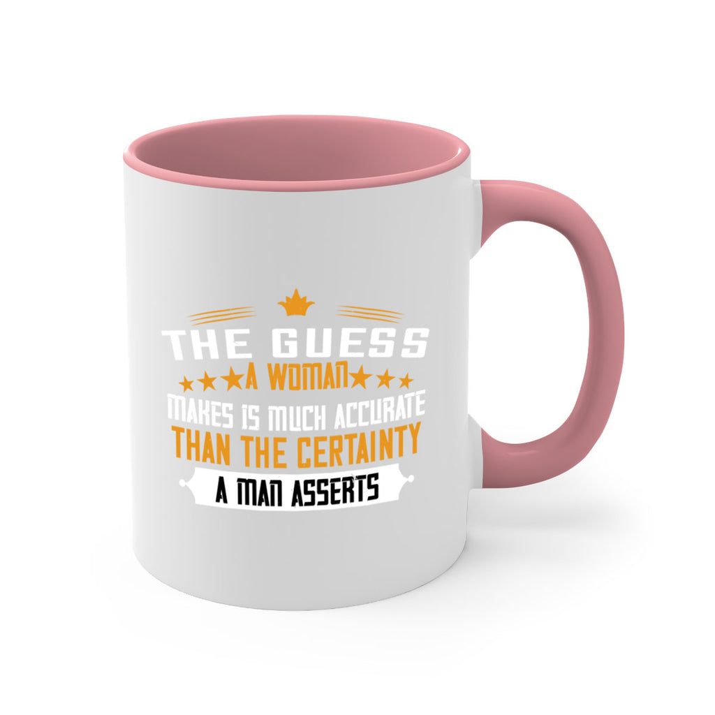 The guess a woman makes is much accurate than the certainty a man asserts Style 33#- World Health-Mug / Coffee Cup