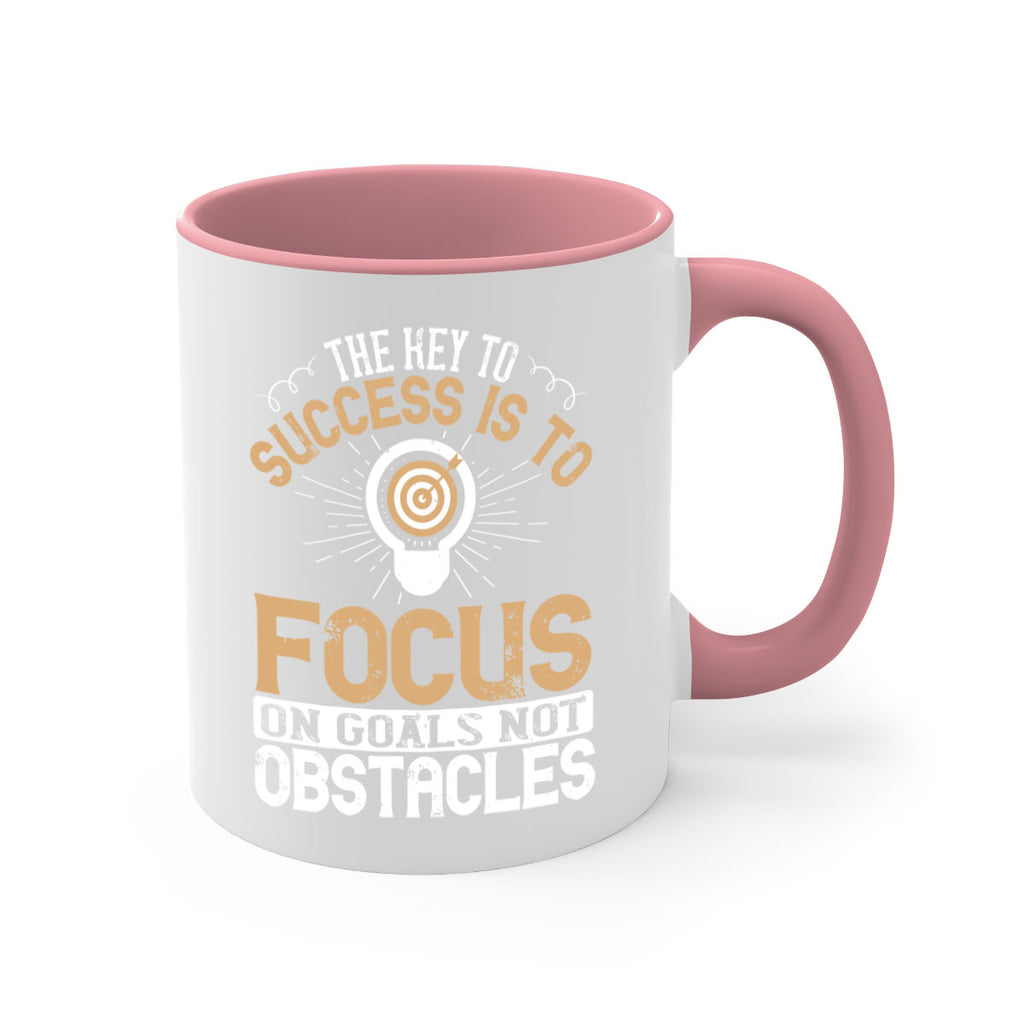 The key to success is to focus on goals not obstacles Style 18#- motivation-Mug / Coffee Cup