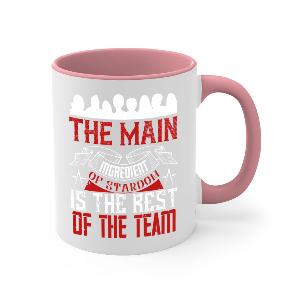 The main ingredient of stardom is the rest of the team Style 13#- dentist-Mug / Coffee Cup