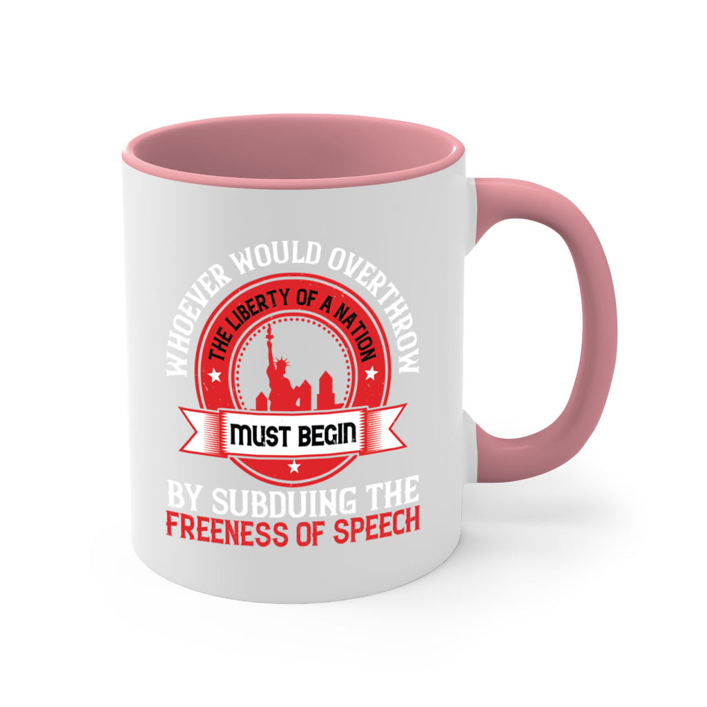 Whoever would overthrow the liberty of a nation must begin Style 200#- 4th Of July-Mug / Coffee Cup