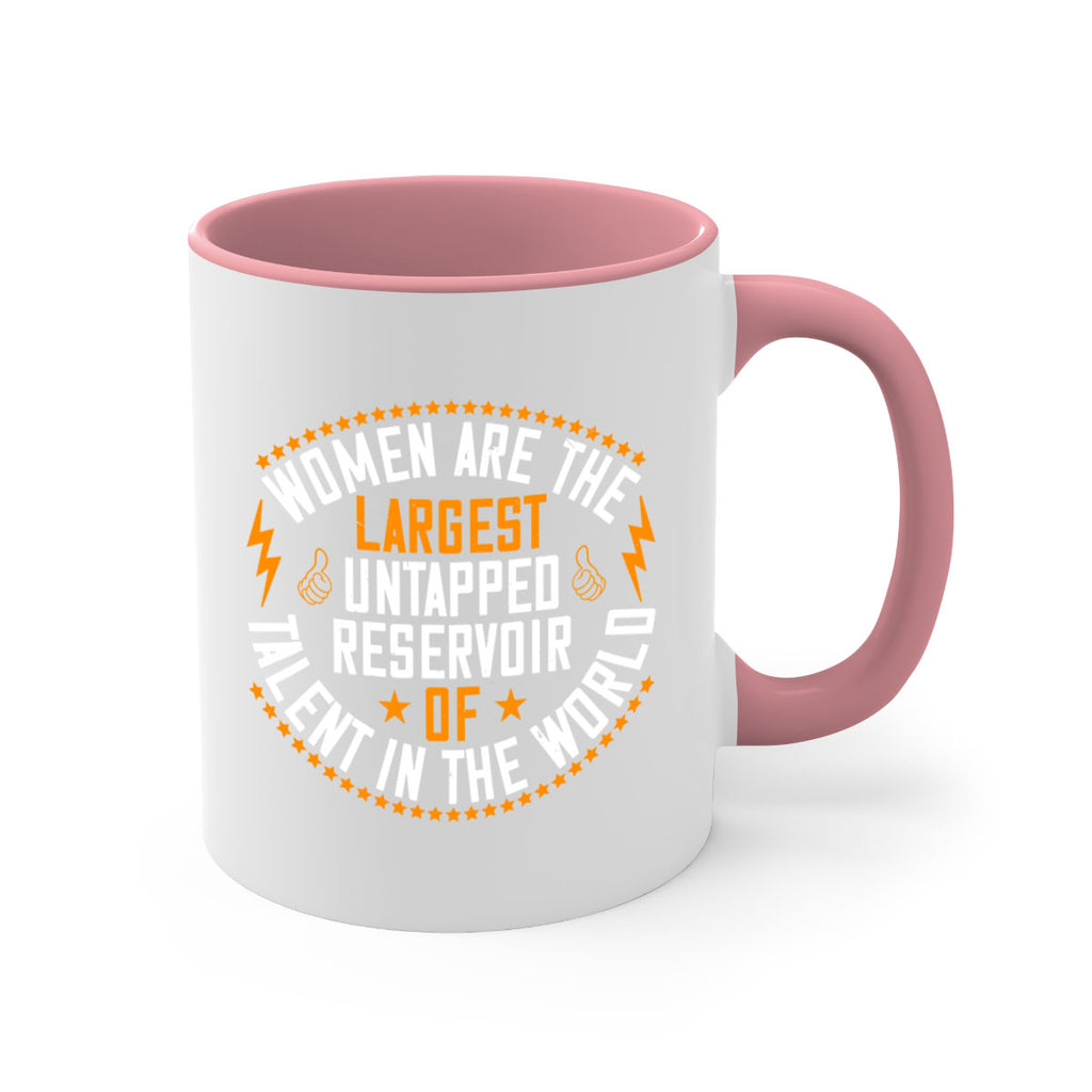 Women are the largest untapped reservoir of talent in the world Style 11#- World Health-Mug / Coffee Cup