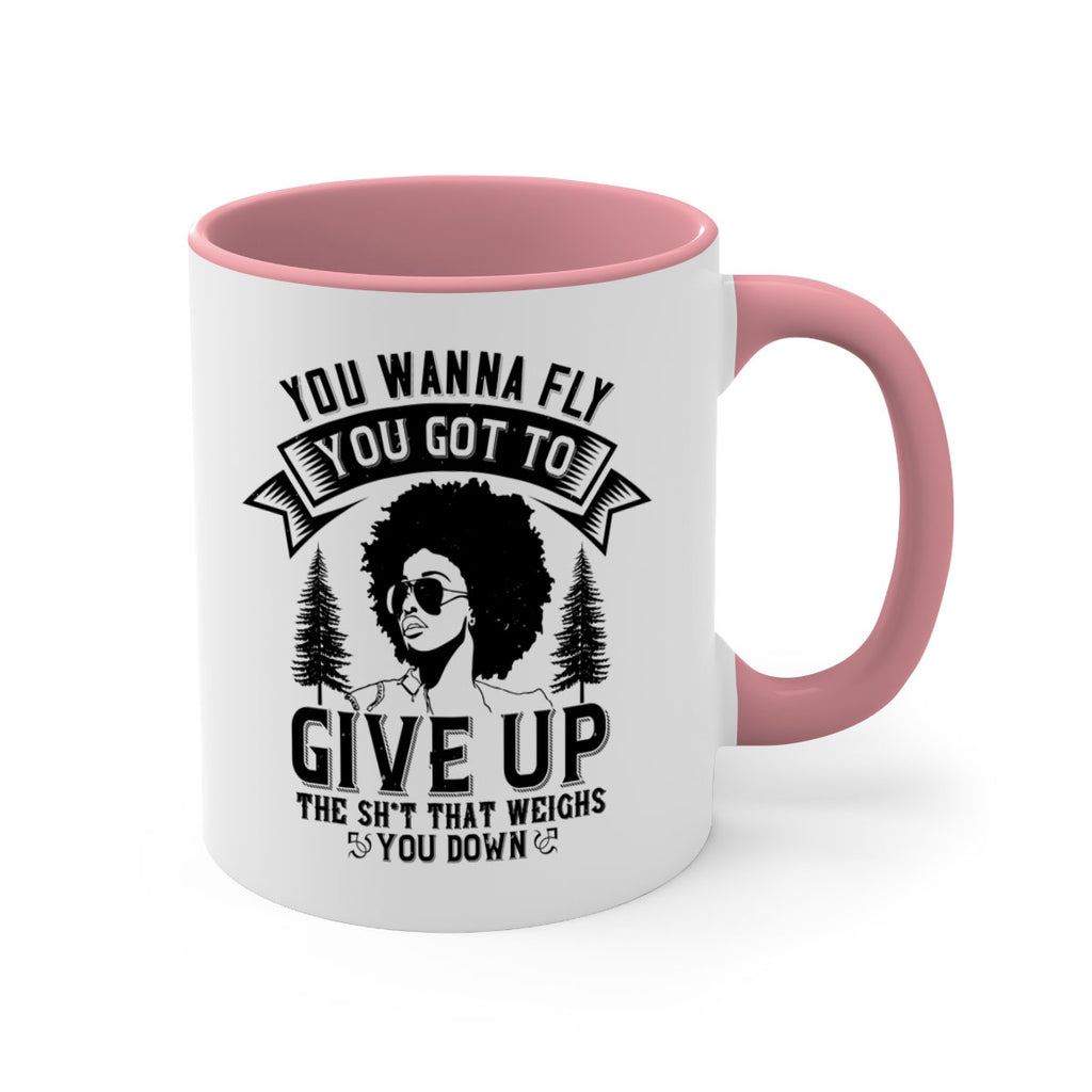 You wanna fly you got to give up the sht that weighs you down Style 47#- Afro - Black-Mug / Coffee Cup