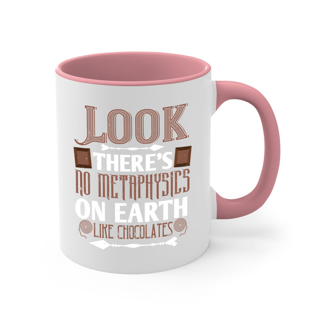 “look theres no metaphysics on earth like chocolates” 5#- chocolate-Mug / Coffee Cup