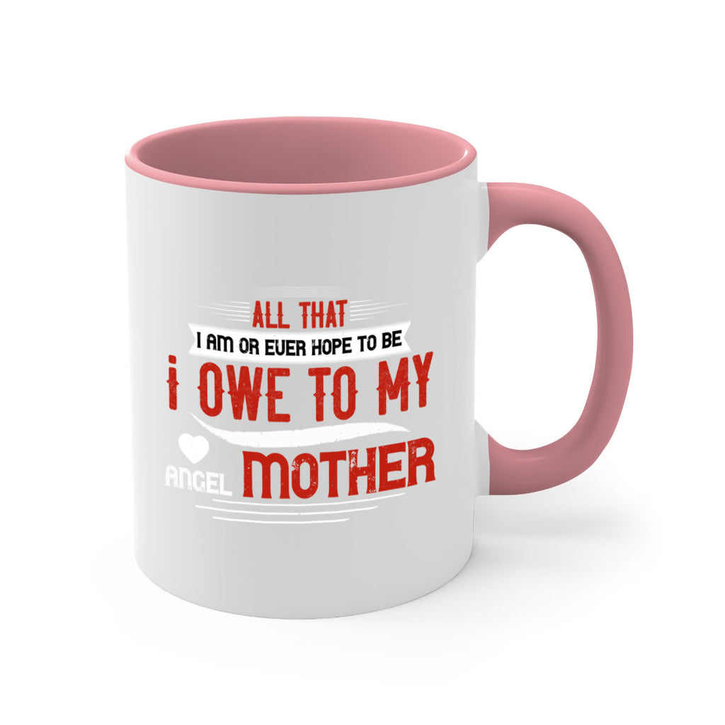 all that i am or ever hope to be 223#- mom-Mug / Coffee Cup