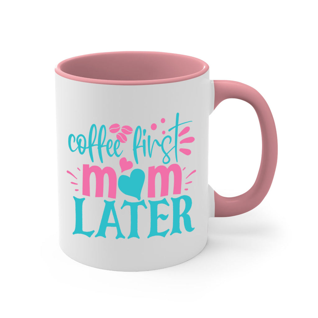 coffee first mom later 247#- coffee-Mug / Coffee Cup