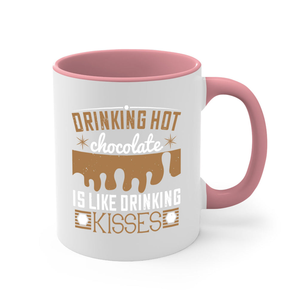 drinking hot chocolate is like drinking kisses 41#- chocolate-Mug / Coffee Cup