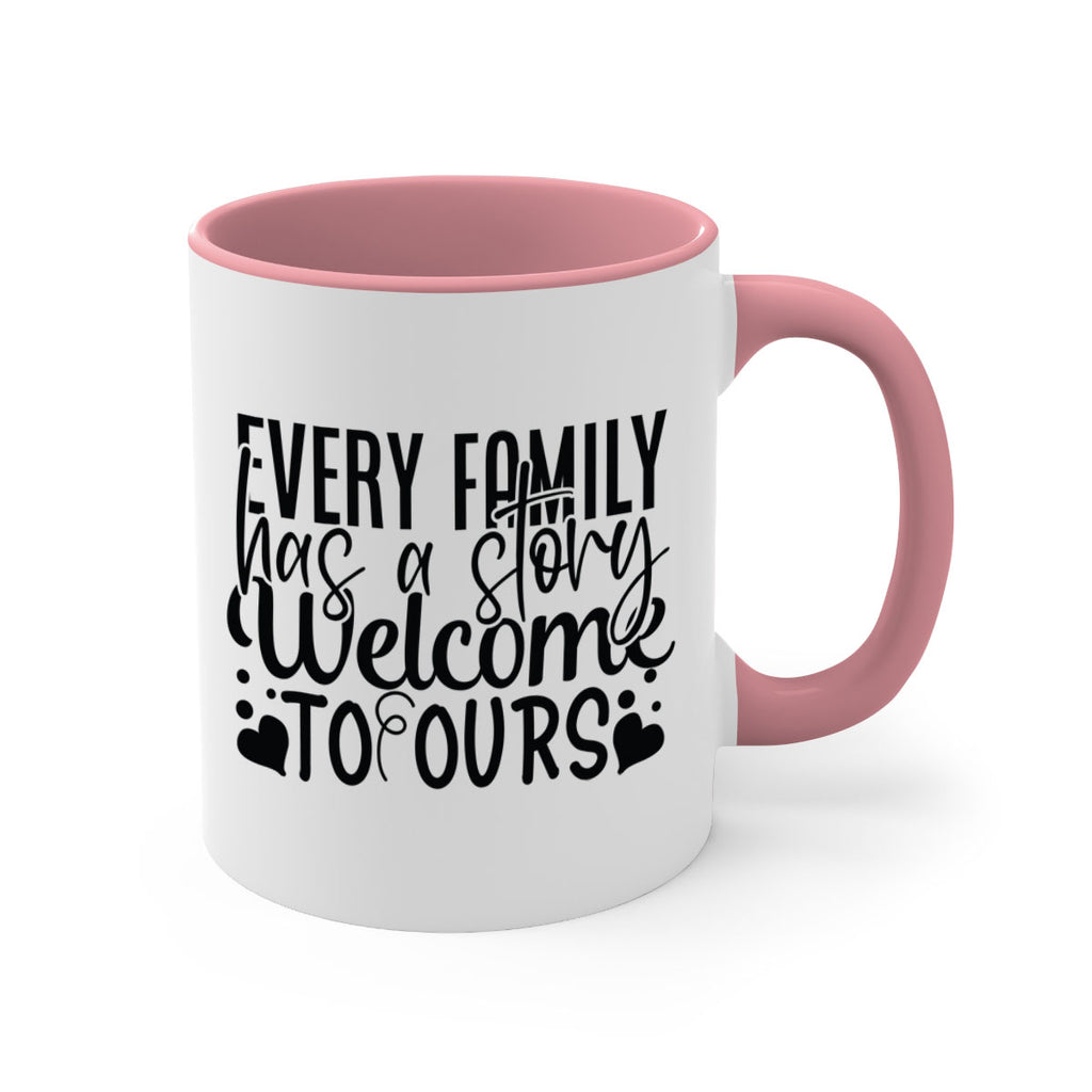 every family has a story welcome to ours 65#- sister-Mug / Coffee Cup