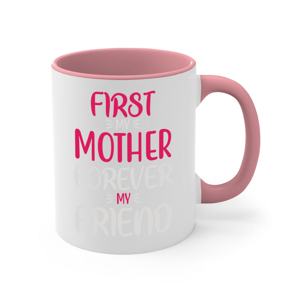 first my mother forever my friend 183#- mom-Mug / Coffee Cup