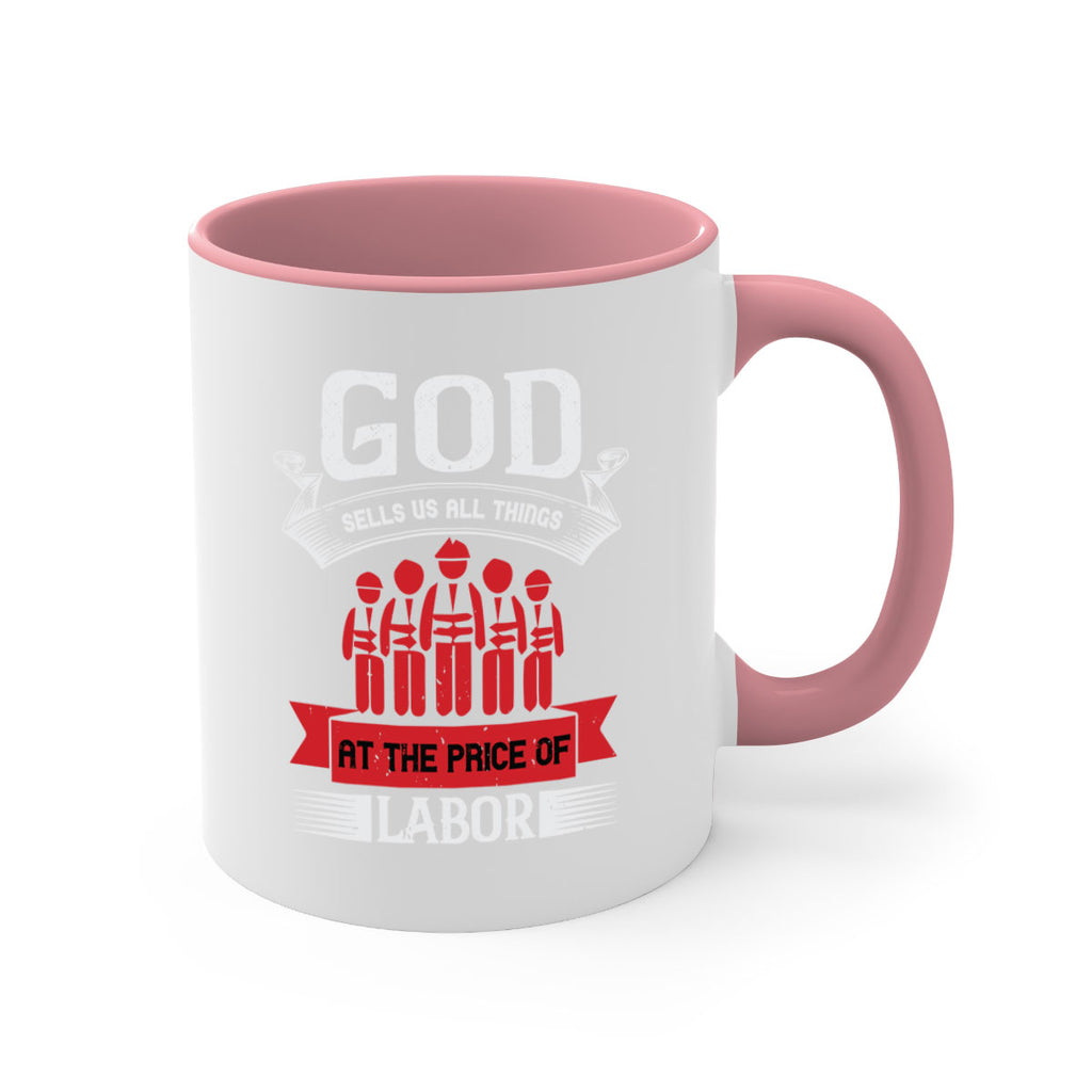 god sells us all things at the price of labor 40#- labor day-Mug / Coffee Cup