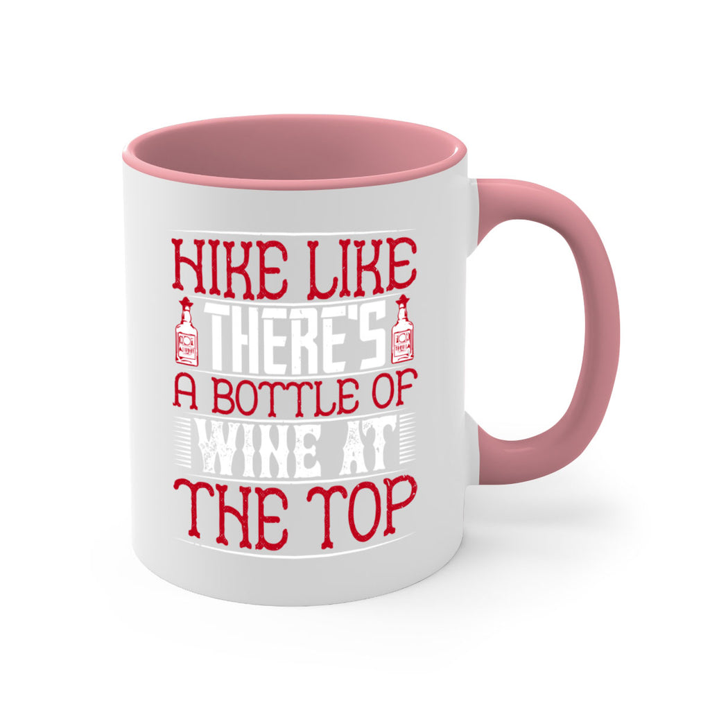 hike like theres a bottle of wine at the top 52#- drinking-Mug / Coffee Cup