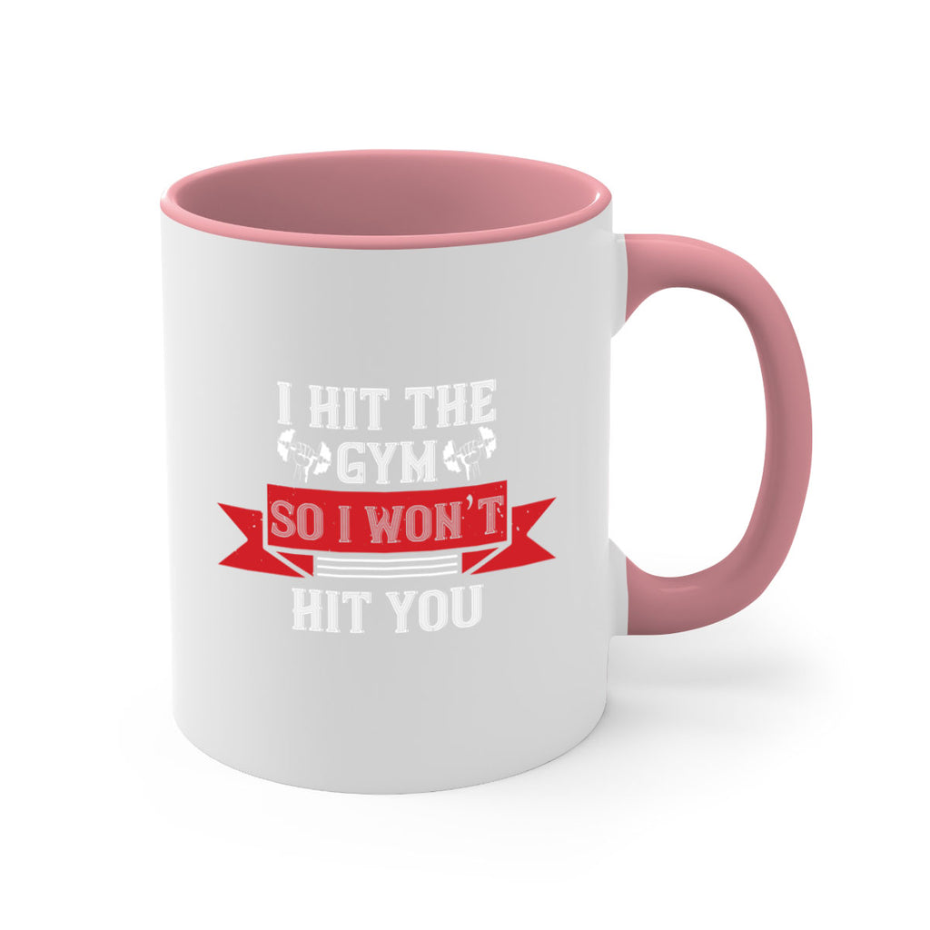 i hit the gym so i would not hit you 89#- gym-Mug / Coffee Cup