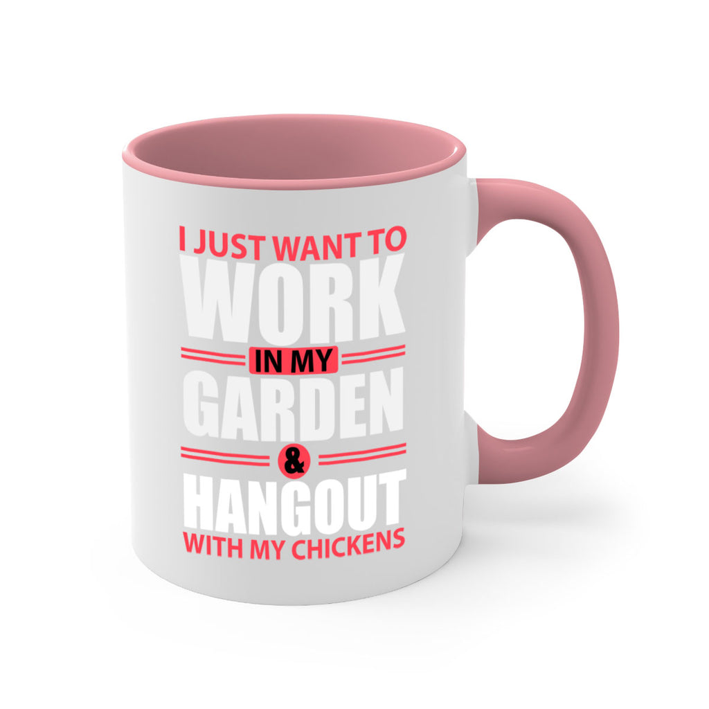 i just want to work in my garden and hang out with my chickens Style 4#- Chicken-Mug / Coffee Cup