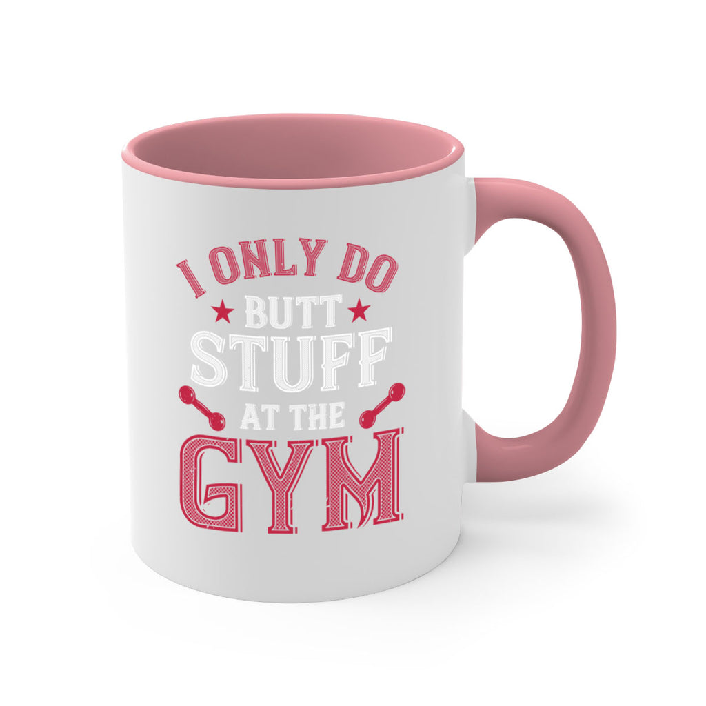 i only do butt stuff at the gym 87#- gym-Mug / Coffee Cup