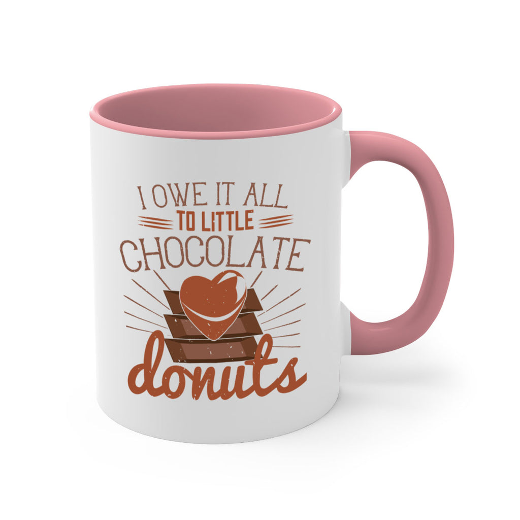 i owe it all to little chocolate donuts 34#- chocolate-Mug / Coffee Cup