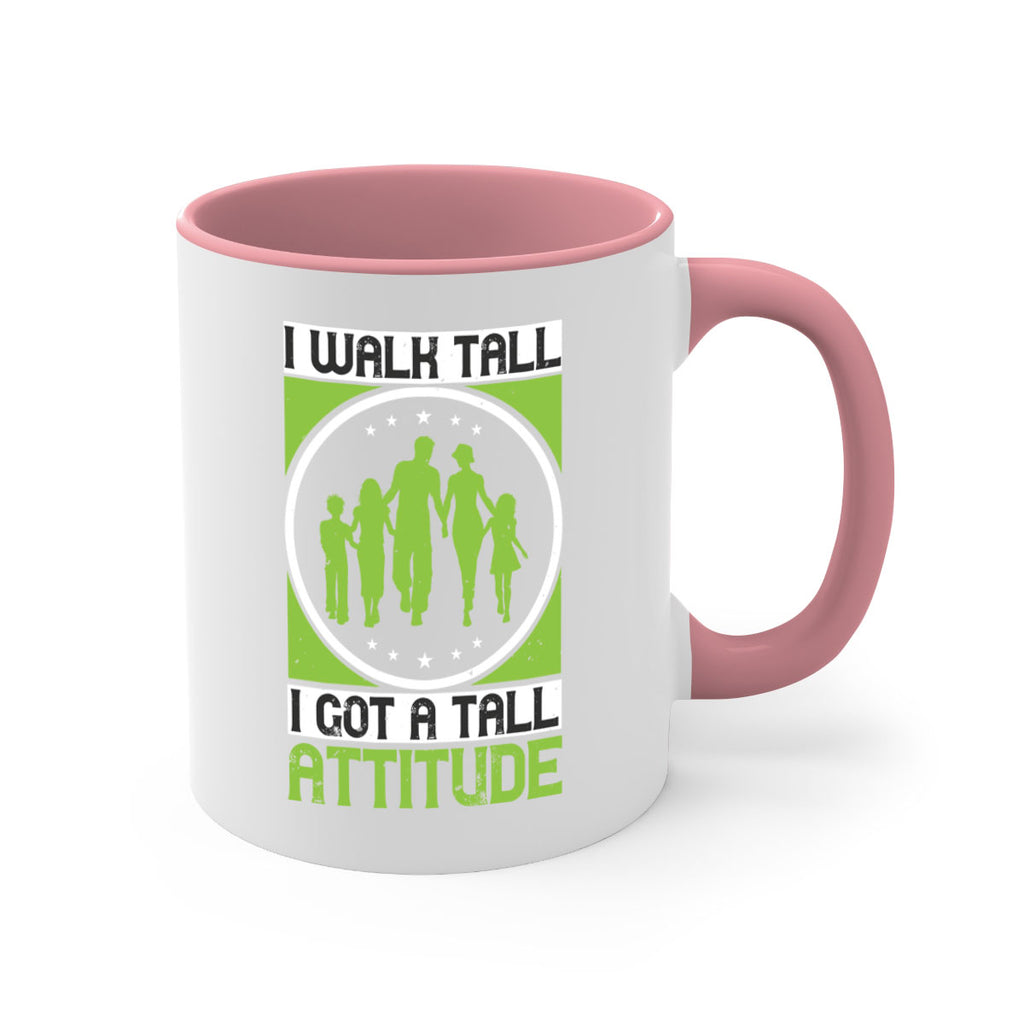 i walk tall i got a tall attitude 57#- walking-Mug / Coffee Cup