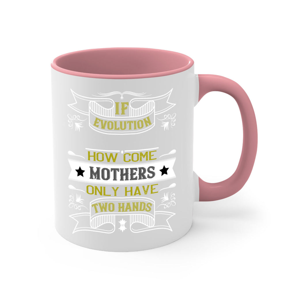if evolution really works 147#- mom-Mug / Coffee Cup