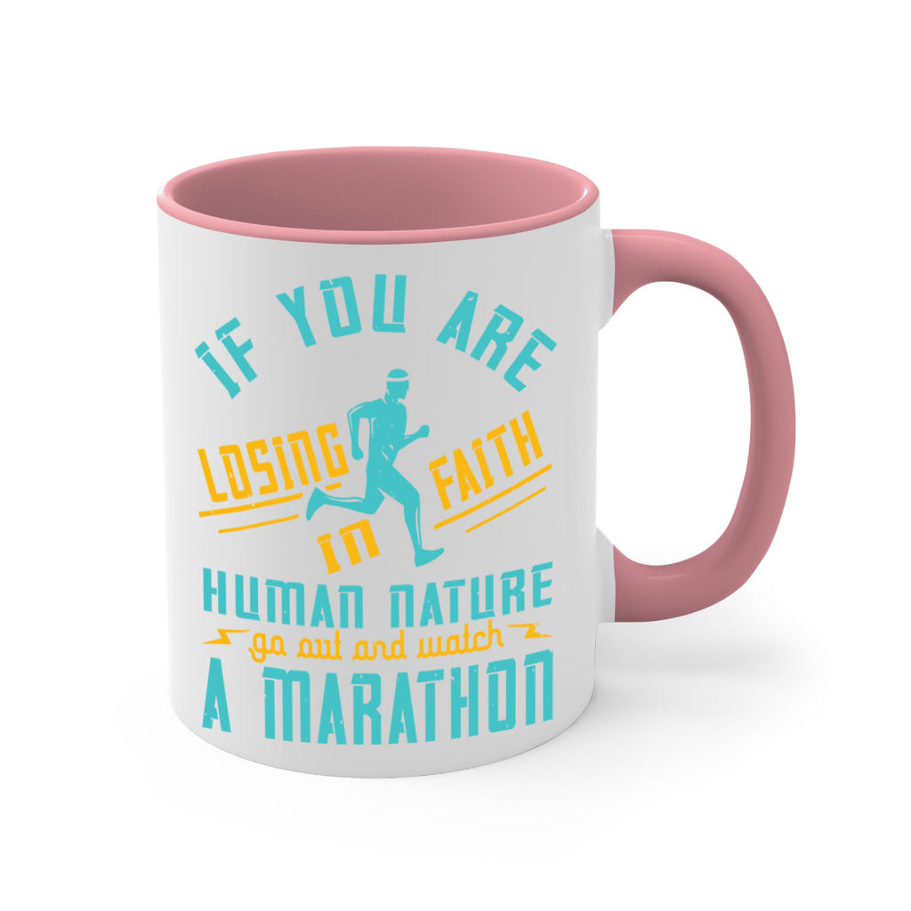 if you are losing faith in human nature go out and watch a marathon 37#- running-Mug / Coffee Cup
