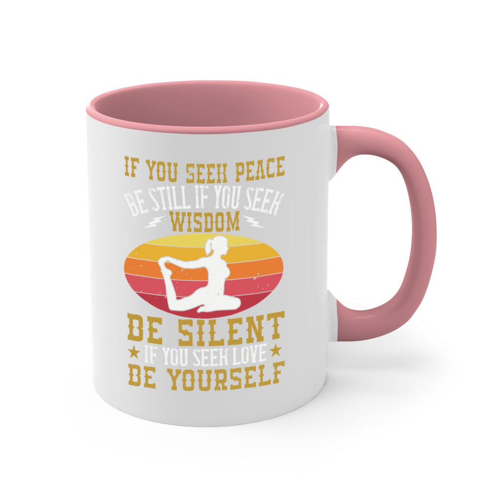 if you seek peace be still if you seek wisdom be silent if you seek love be yourself 86#- yoga-Mug / Coffee Cup