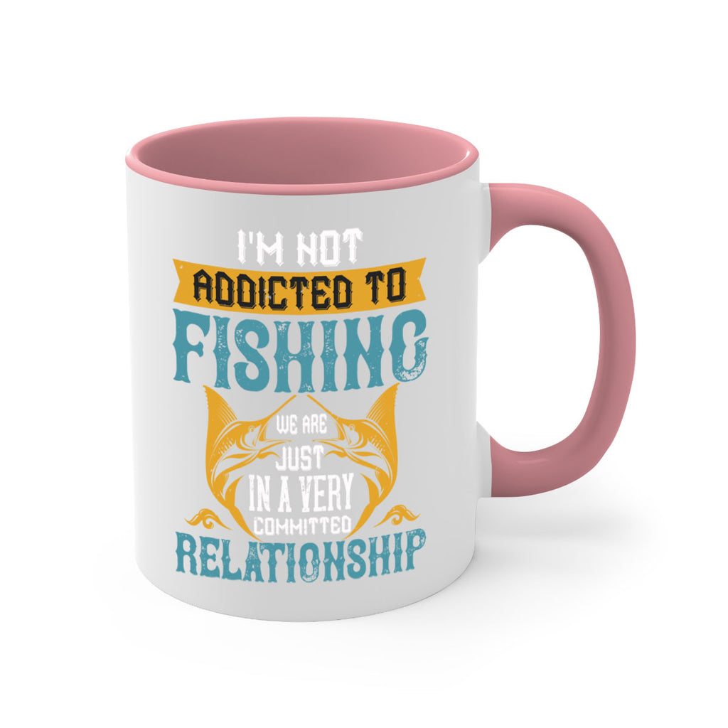 im not addicted to fishing just we are 91#- fishing-Mug / Coffee Cup