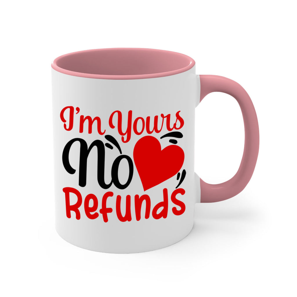 im yours no refunds 77#- valentines day-Mug / Coffee Cup