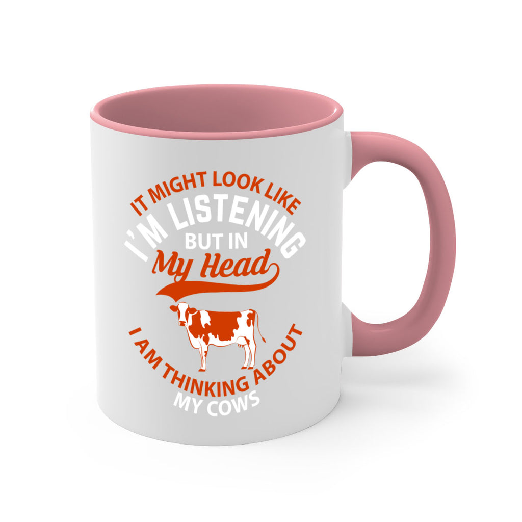 it might look like i’m listening but in my head i am thinking about my cows Style 2#- Cow-Mug / Coffee Cup