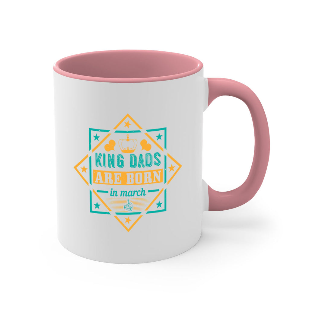 king dads are born in march Style 69#- birthday-Mug / Coffee Cup