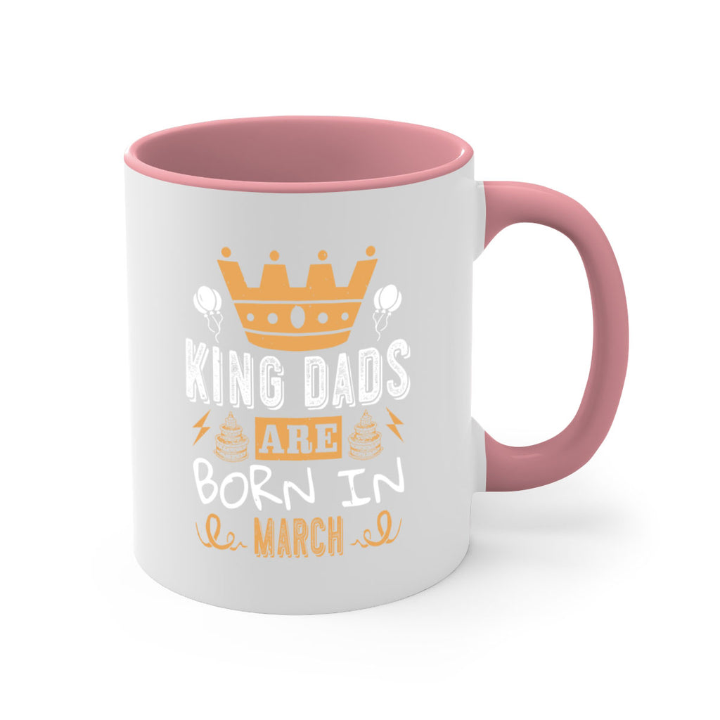 king dads are born in march Style 71#- birthday-Mug / Coffee Cup