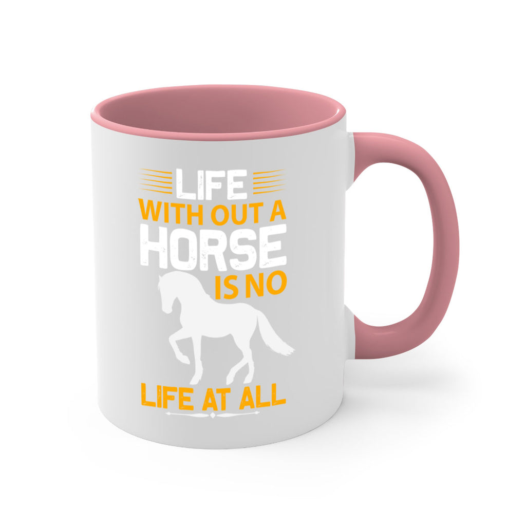 life without a horse is no life at all Style 2#- horse-Mug / Coffee Cup