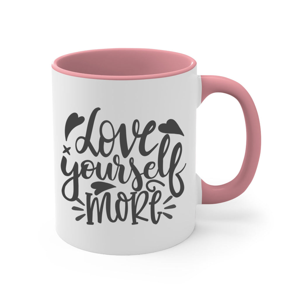 love yourself more Style 89#- motivation-Mug / Coffee Cup