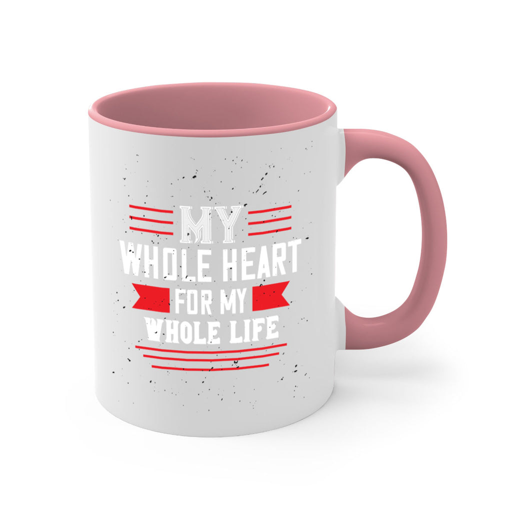 my whole heart for my whole life 33#- valentines day-Mug / Coffee Cup
