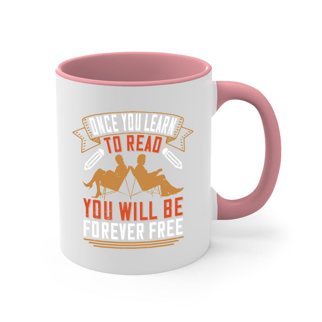 once you learn to read you will be forever free 55#- Reading - Books-Mug / Coffee Cup
