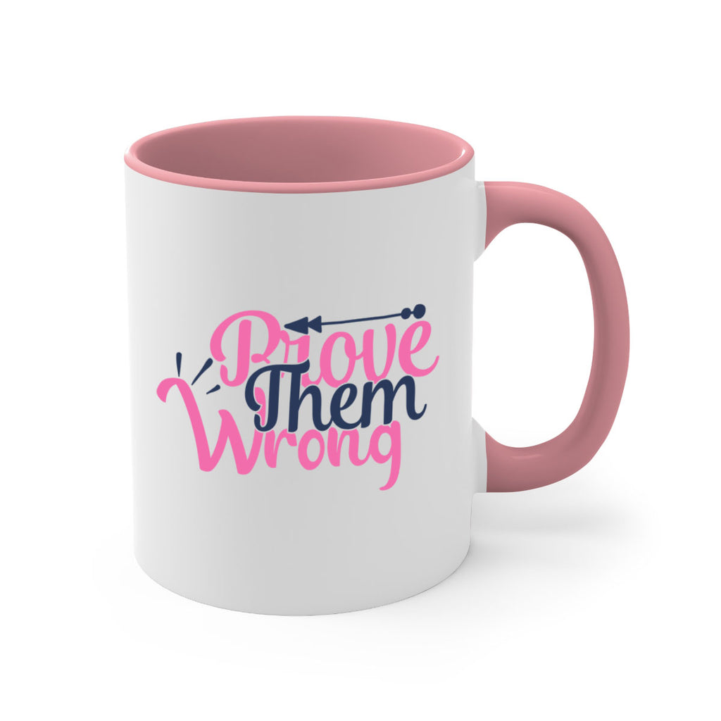prove them wrong Style 78#- motivation-Mug / Coffee Cup