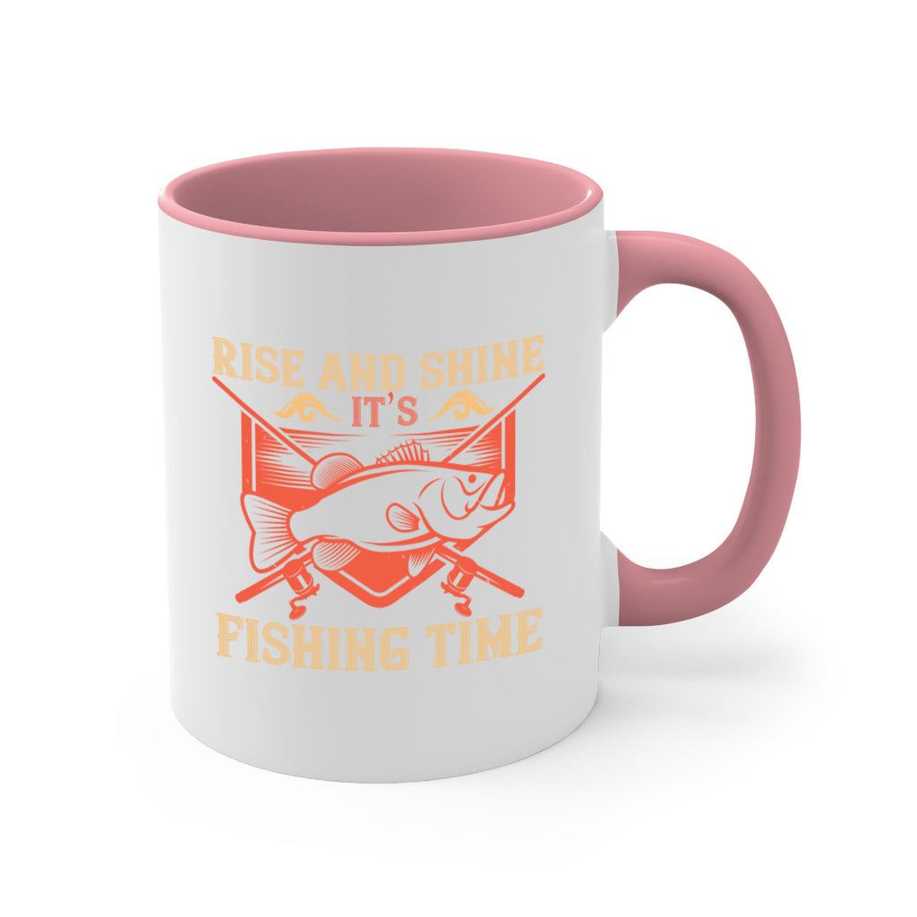rise and shine it’s fishing time 237#- fishing-Mug / Coffee Cup