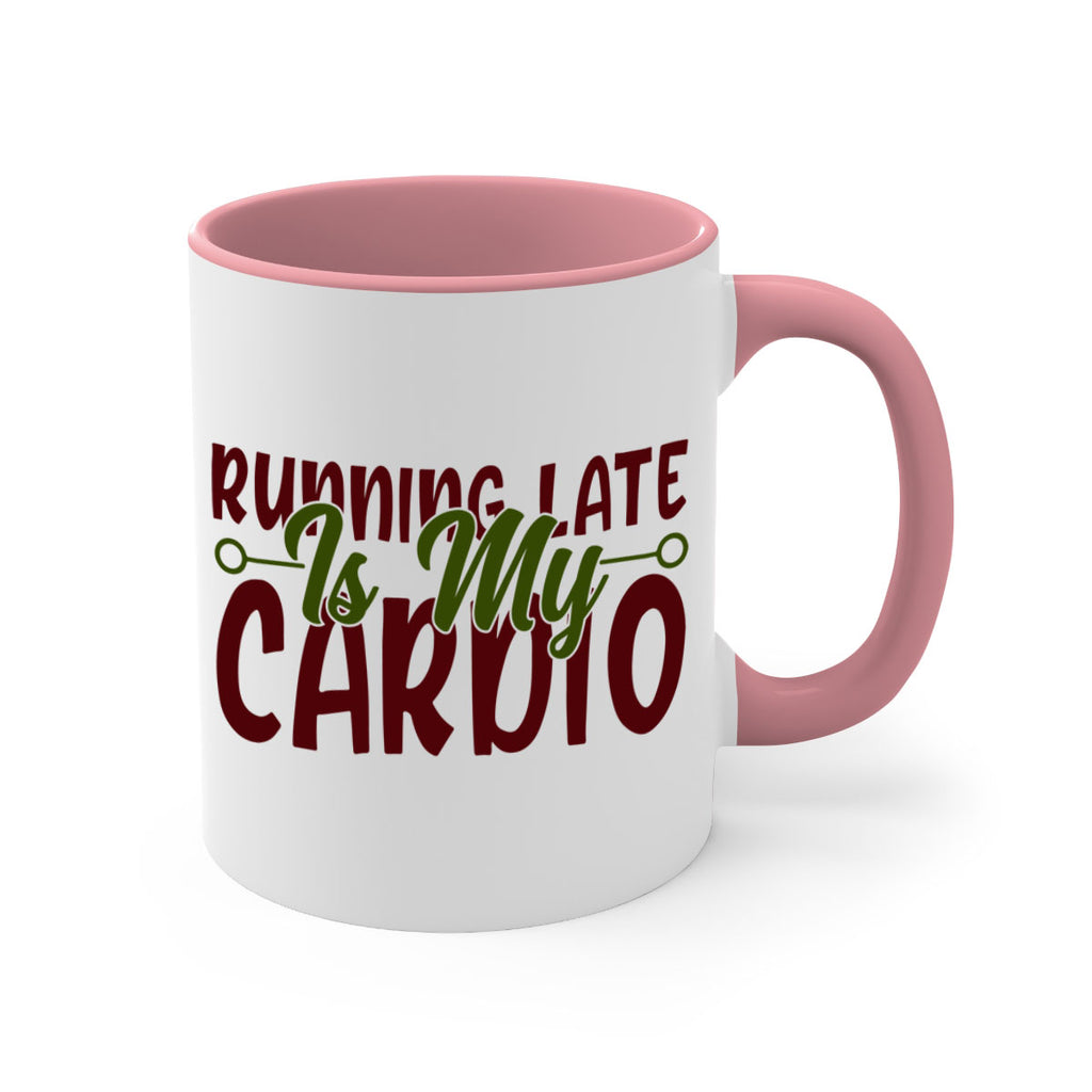 running late is my cardio 23#- gym-Mug / Coffee Cup