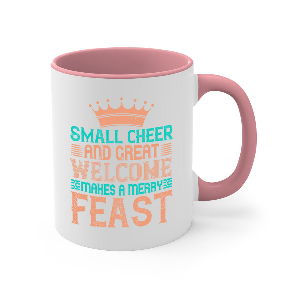 small cheer and great welcome makes a merry feast 17#- thanksgiving-Mug / Coffee Cup