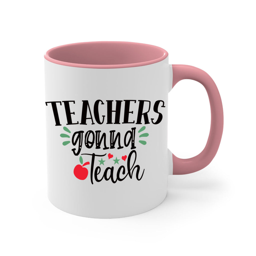 teachers gonna teach Style 133#- teacher-Mug / Coffee Cup