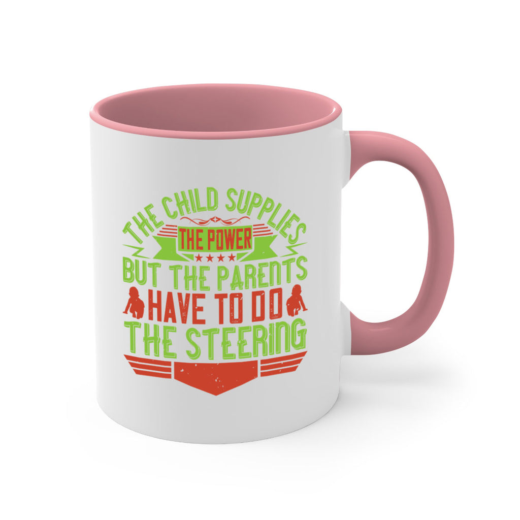 the child supplies the power but the parents have to do the steering 20#- parents day-Mug / Coffee Cup