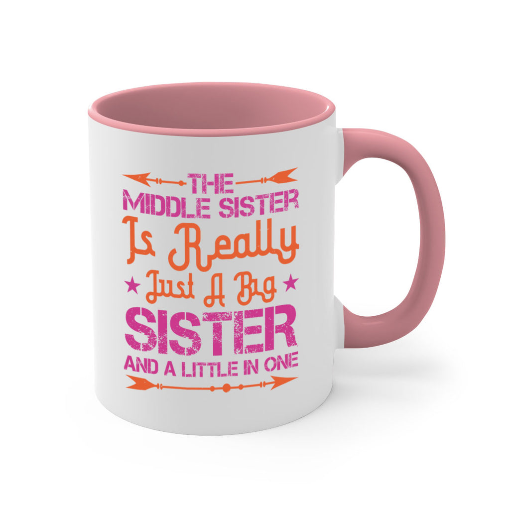 the middle sister is really just a big sister and a little in one 8#- sister-Mug / Coffee Cup